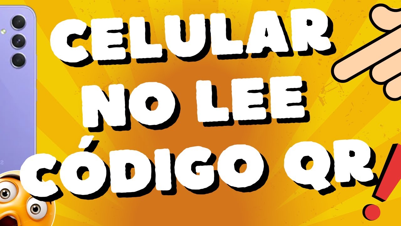 Qu&eacute; hacer si mi celular no lee c&oacute;digo QR Samsung A54 5G M54 A34 A73 y S23 ultra S24