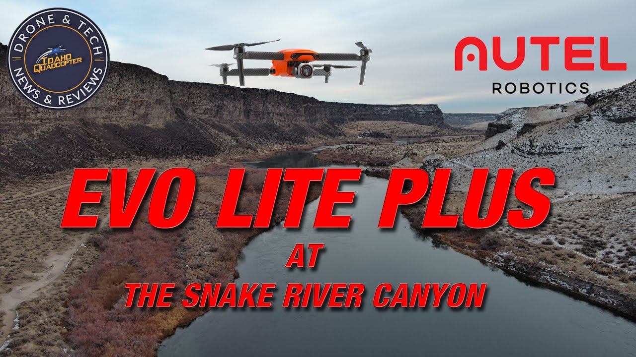 Autel Evo Lite+ - First Flight at the Snake River Canyon - Send It!