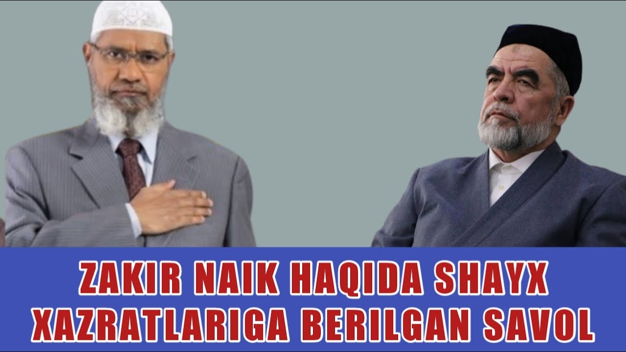 2012-YILI ZAKIR NAIK HAQIDA SHAYX XAZRATLARIGA BERILGAN SAVOL