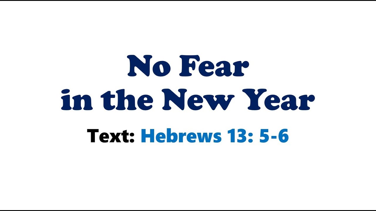 Sunday Service 01 04 2026 No Fear in the New Year