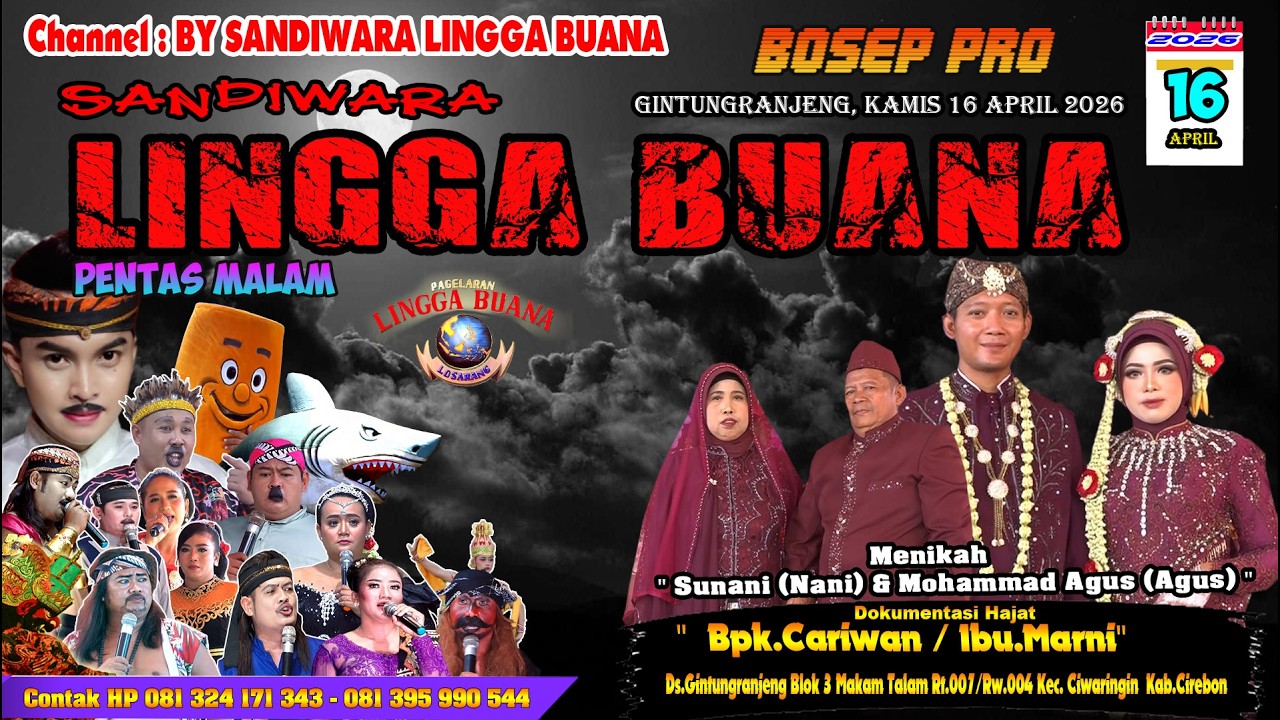 LIVE SANDIWARA LINGGA BUANA Gintungranjeng, Kamis 16 April 2026  PENTAS MALAM