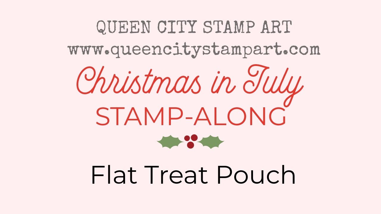 Christmas in July - Day 5 - Flat Treat Pouch