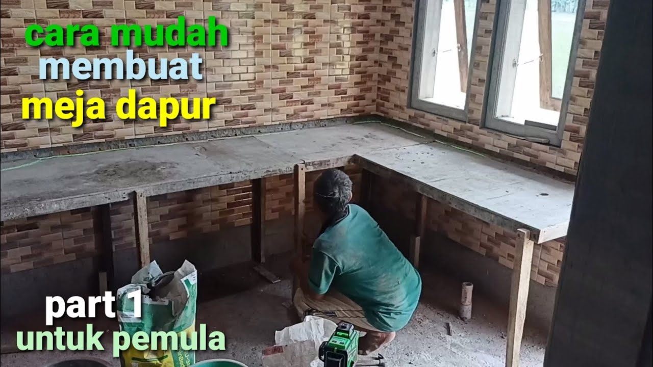 🔴 cara mudah membuat meja dapur sendiri ❗ part 1 pengecoran
