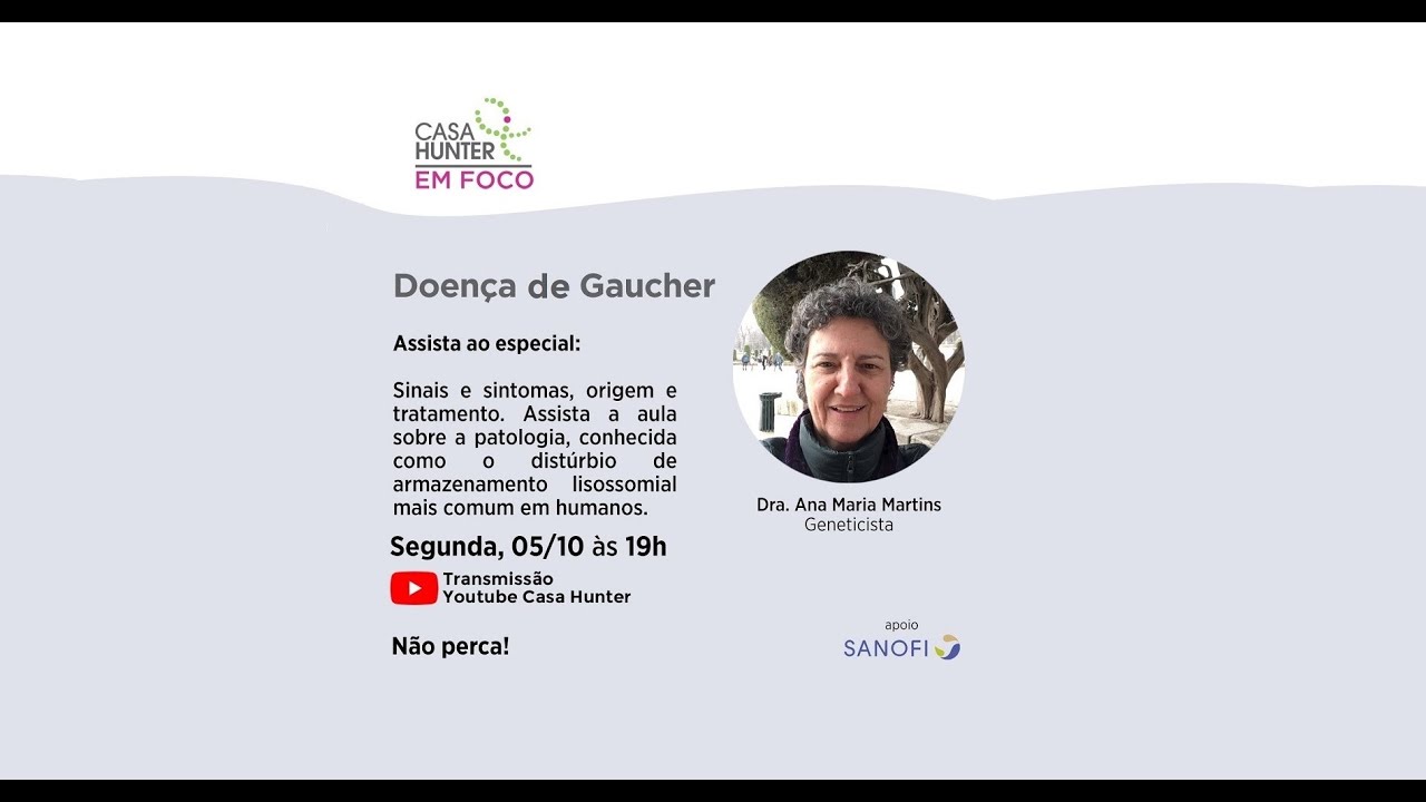 Doença de Gaucher - Videoaula Dra. Ana Maria Martins