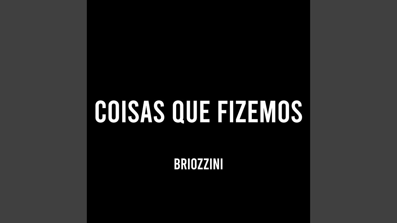 Coisas Que Fizemos