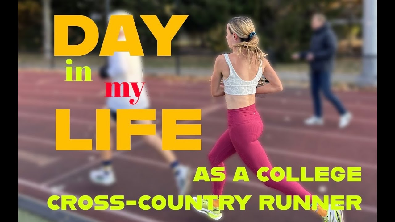DAY IN THE LIFE OF A COLLEGE CROSS COUNTRY RUNNER