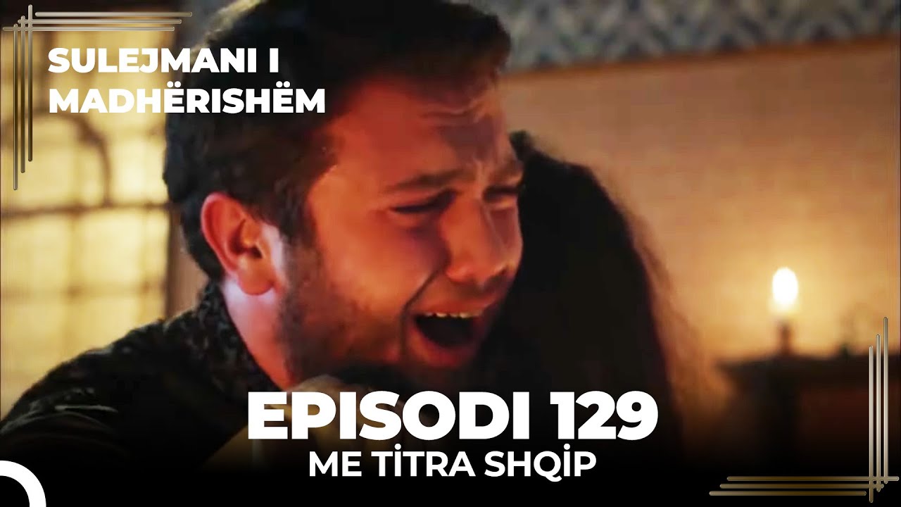 Sulejmani i Madherishem | Episodi 129 (Me Titra Shqip)