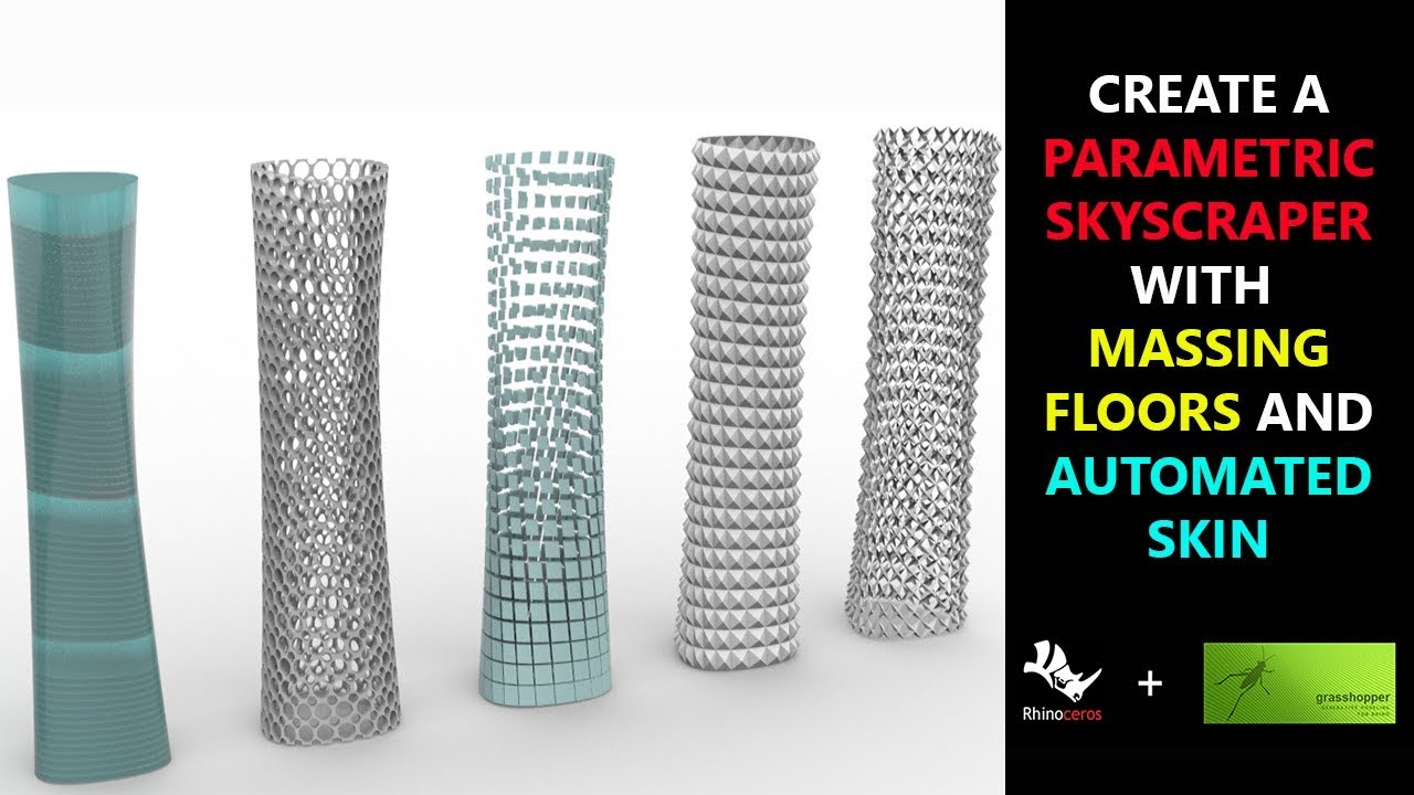 CREATE A PARAMETRIC SKYSCRAPER WITH CUSTOMISABLE FORM, FLOORS, AND AN AUTOMATED EXTERNAL SKIN