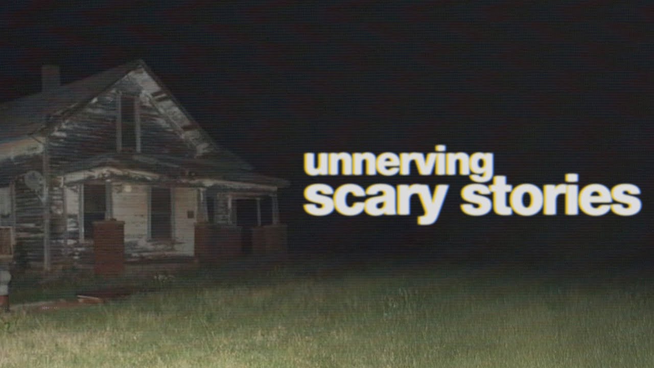 Unnerving Scary Stories