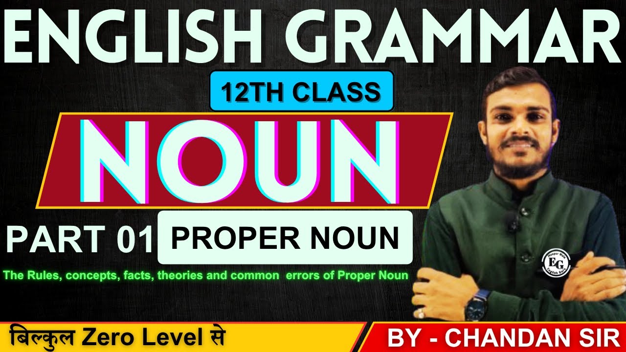 Noun  - Common/Proper Noun -01 | Types of Noun | Basic English Class By Chandan Sir || English Guru