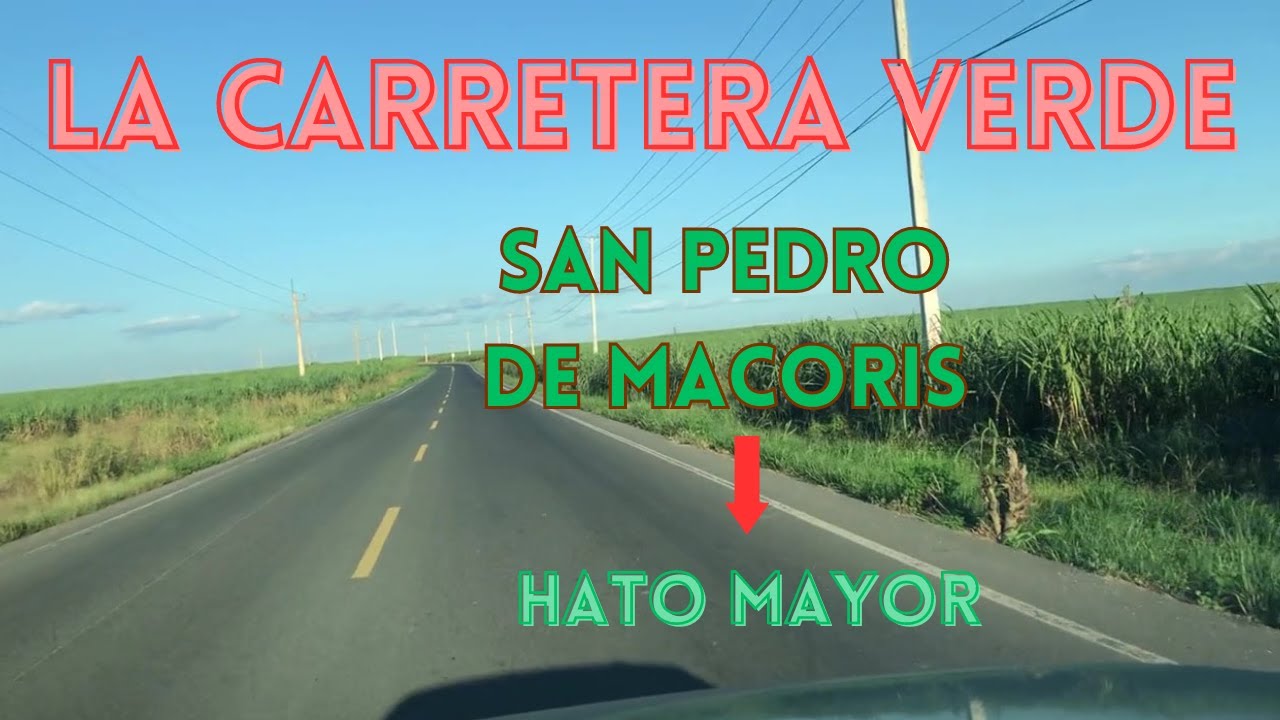 THIS is the SUGAR CANE Route. From San Pedro de Macoris To Hato Mayor del Rey | Dominican Republic