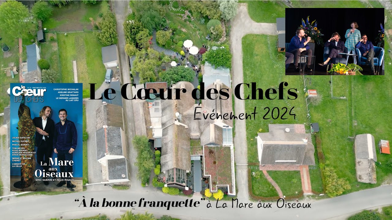 Le Coeur des Chefs à La Mare aux Oiseaux, événement annuel 2024 chez Eric Guérin