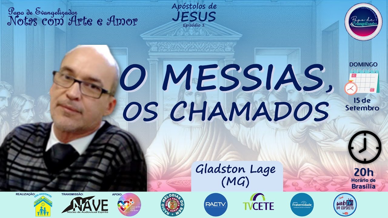 O MESSIAS, OS CHAMADOS - Apóstolos de Jesus ep. 1 - Gladston Lage