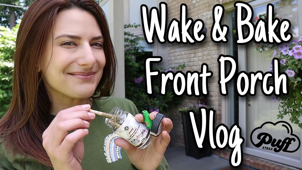 WAKE & BAKE & DECORATE | Front Porch Decor Vlog w/ Puff Xtrax Dank Doobies (Before & After)