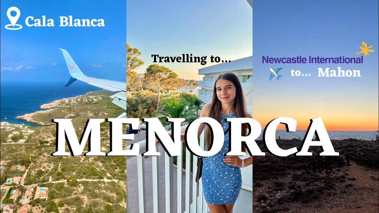 TRAVELLING TO MENORCA! | Newcastle Airport ➡️ Mahón | Hotel Cala Blanca | July 2024 | Part #1 ✈️
