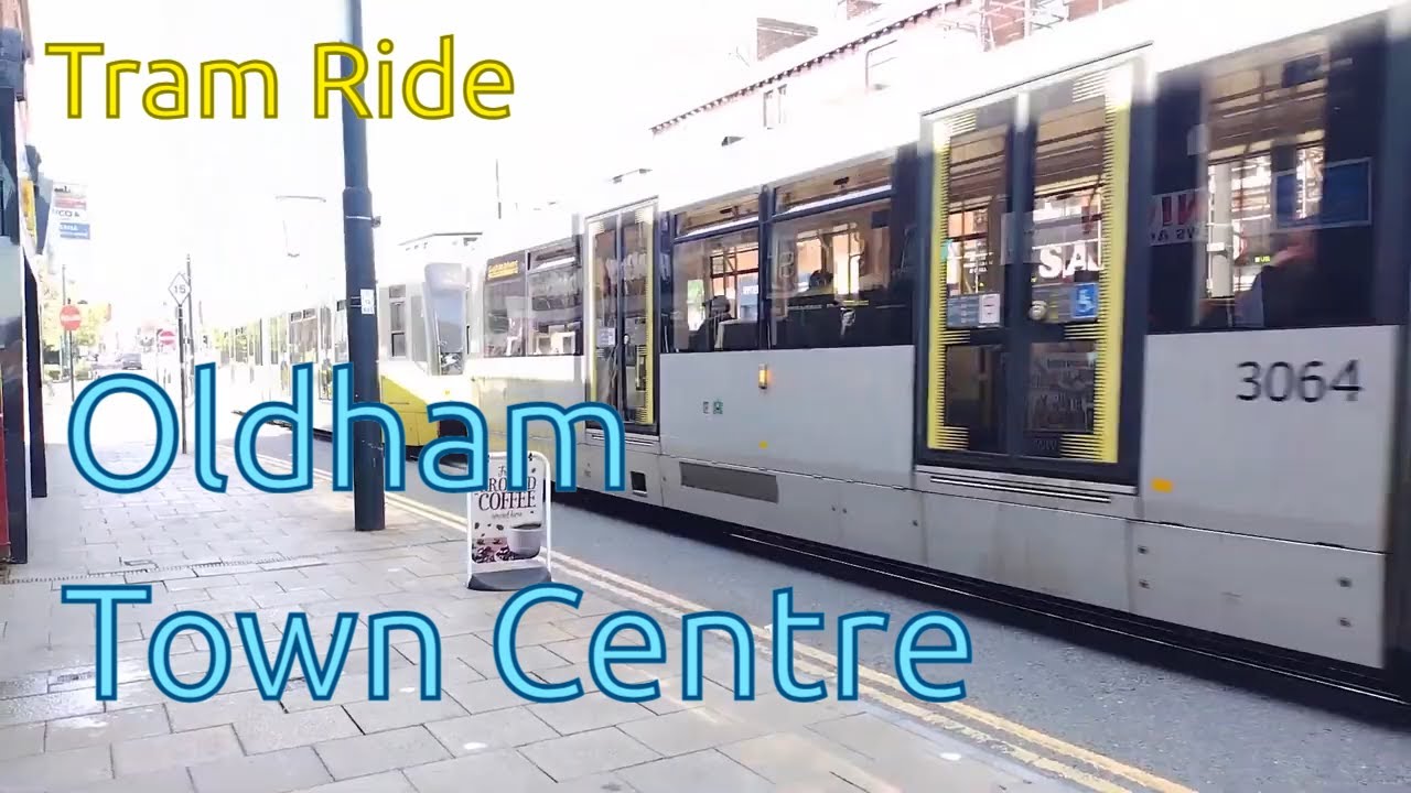 Oldham: King Street to Mumps - Uncut Tram Ride | Manchester Metrolink