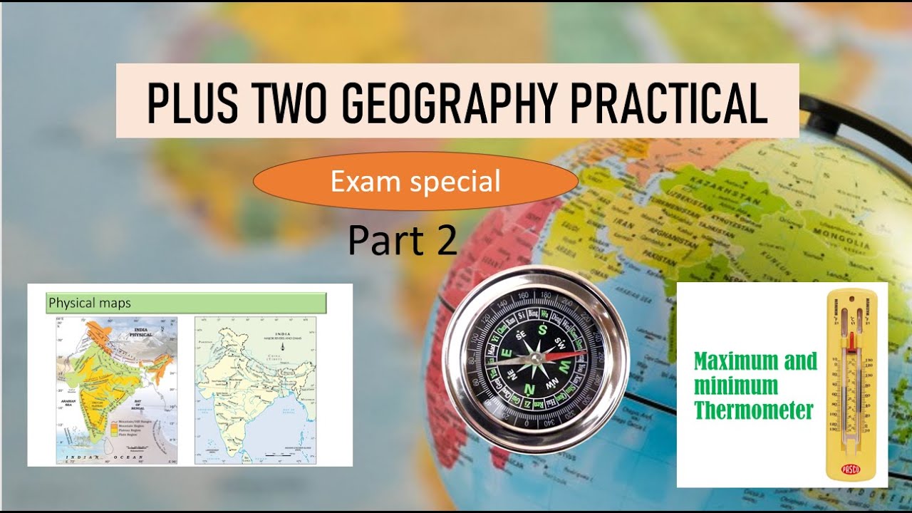 PLUS TWO GEOGRAPHY PRACTICAL | Exam orientation | Part 2