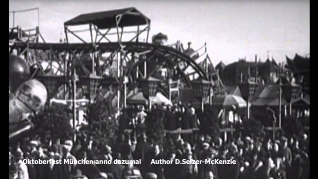 Oktoberfest München 1900 bis 1950 Film by Selzer-McKenzie SelMcKenzie