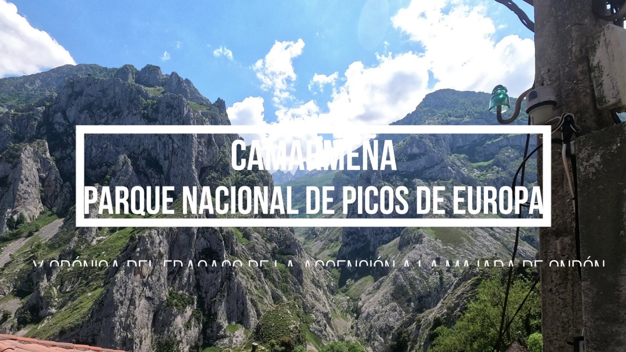 Camarmeña. Picos de Europa. Y crónica de un fracaso... Ascensión fallida a la majada de Ondón.