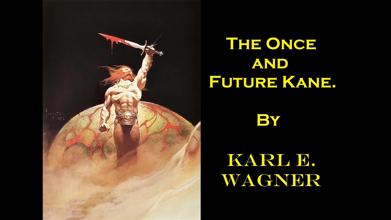 Essay:  The Once and Future Kane by Karl E. Wagner