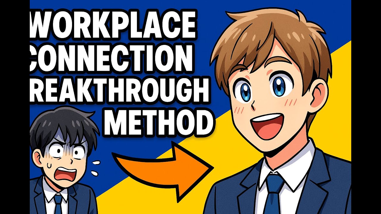 Workplace Connection Breakthrough Method