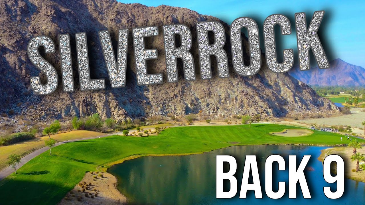 SHINING IN THE DESERT | SilverRock Resort BACK 9 Course Vlog with Drone Flyovers | OVER 7,200y!