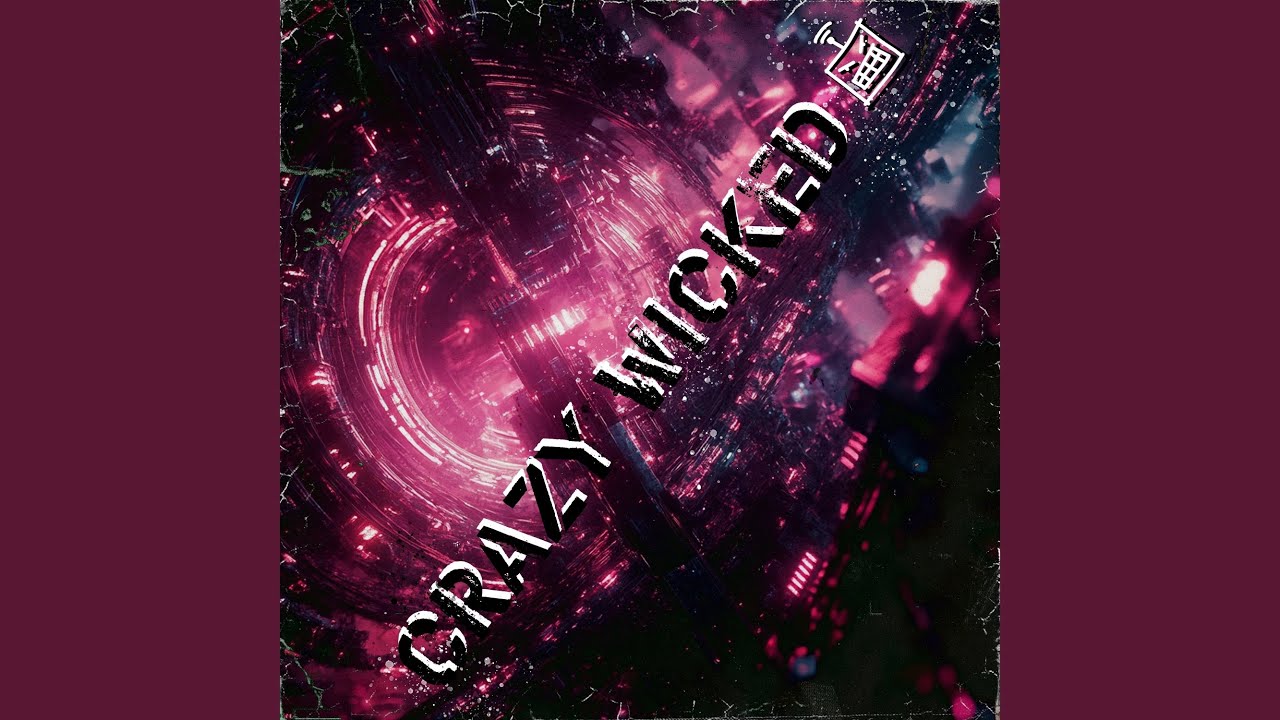 Crazy Wicked