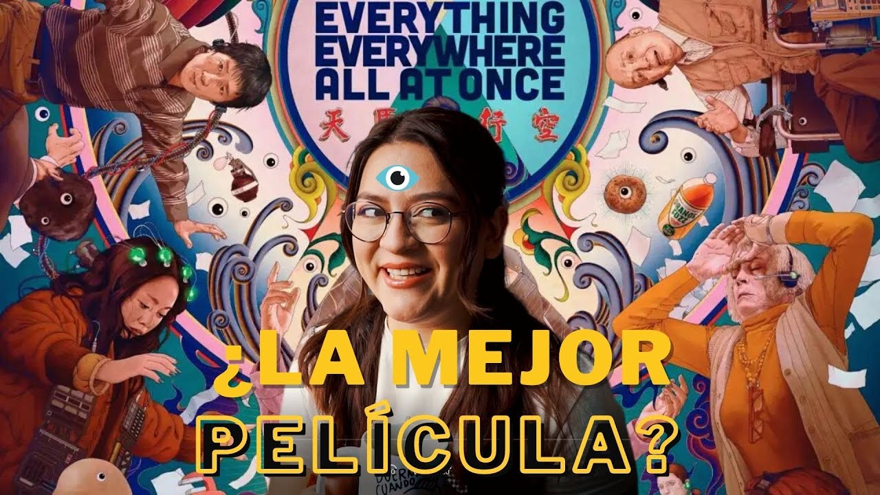 Todo en todas partes al mismo tiempo. Análisis psicológico y cinematográfico 🎬