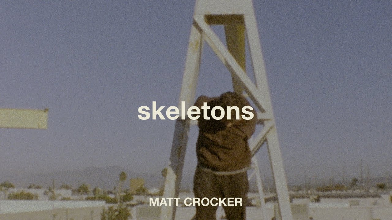 matt crocker - skeletons (lyric video)