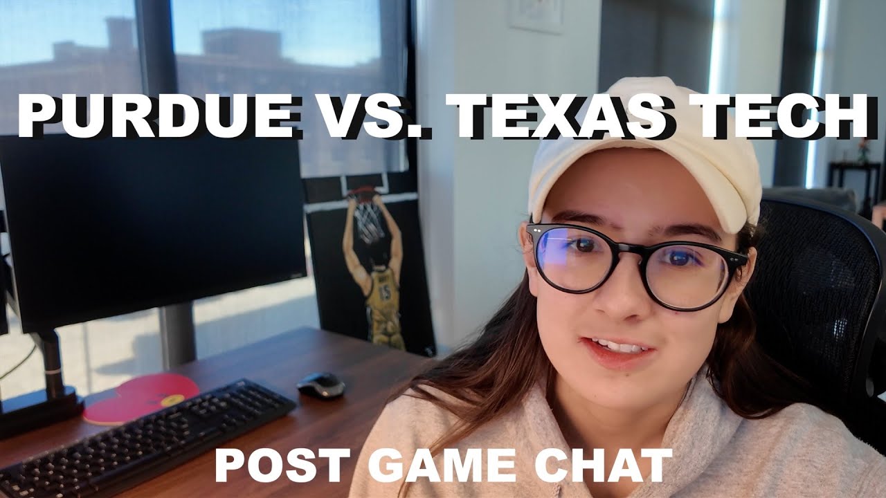 Purdue vs. Texas Tech Post Game Chat