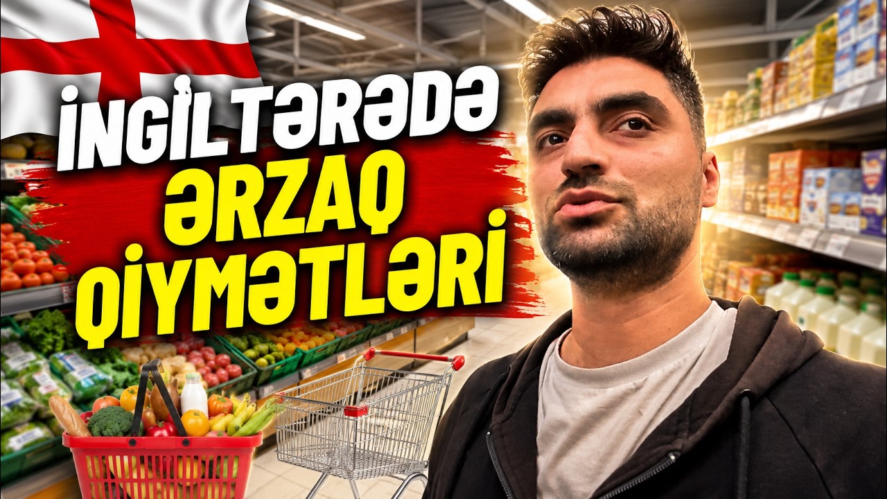 İngiltərədə qiymətlər necədir? (1 AYLIQ MAAŞLA NƏ ALMAQ OLAR?)