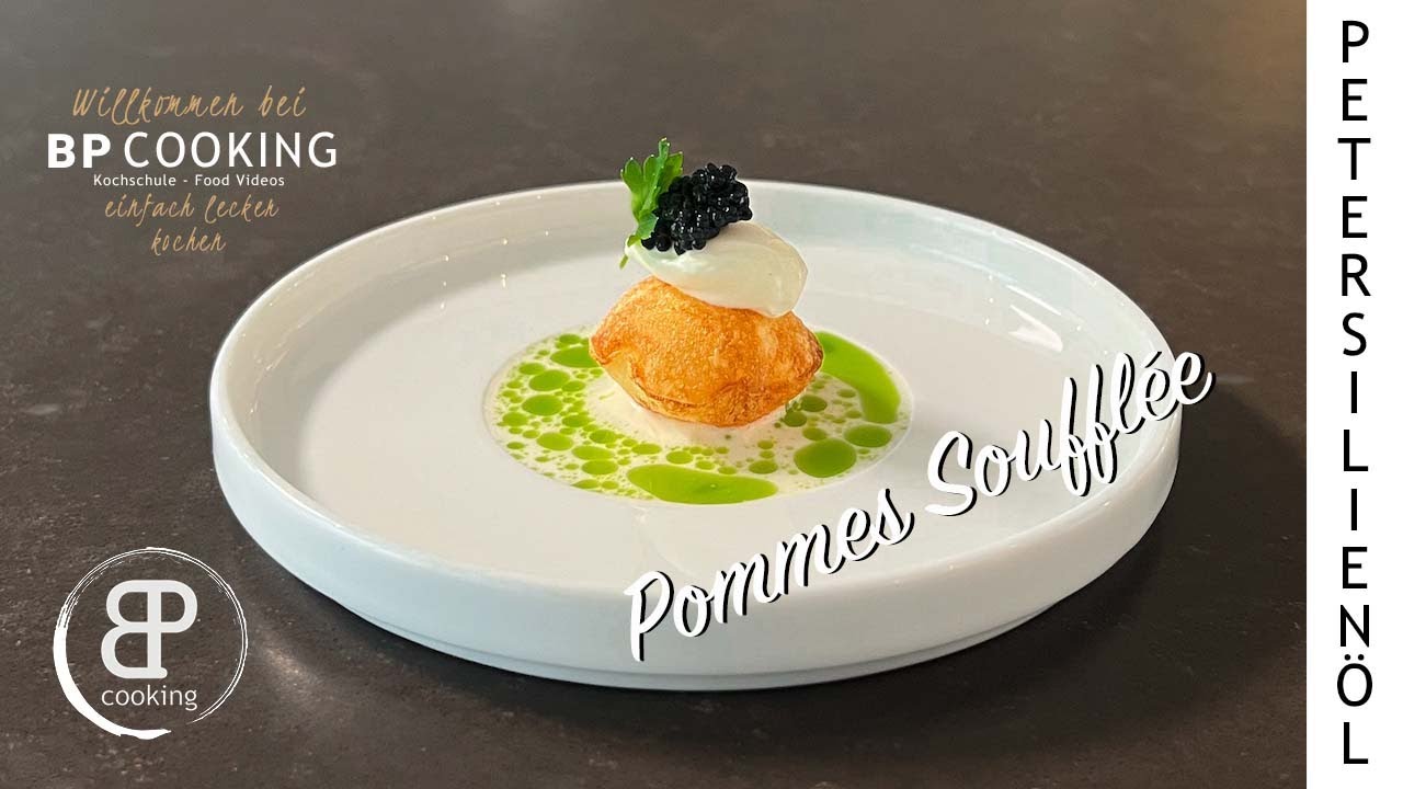 Pommes Soufflée und Petersilienöl - ein weiteres Deko-Spezial (für fortgeschrittene)