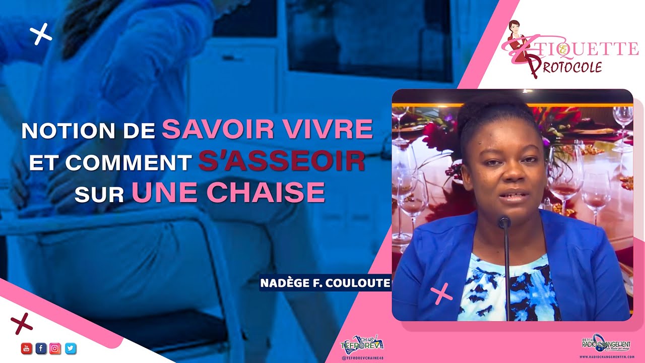 Notion de Savoir Vivre et comment s'asseoir sur une chaise ?