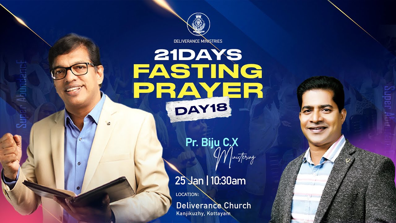🔴🅻🅸🆅🅴 | 21 Days Fasting Prayer | 25 Jan | Day 18 | Pr. Biju C.X  Ministering