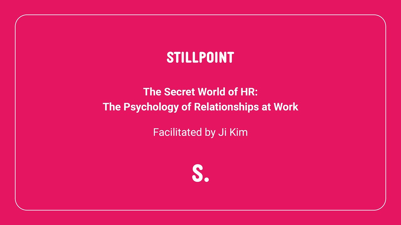 The Secret World of HR: The Psychology of Relationships at Work