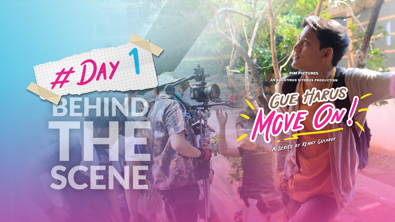 BEHIND THE SCENE #DAY1 GUE HARUS MOVE ON (GHMO)