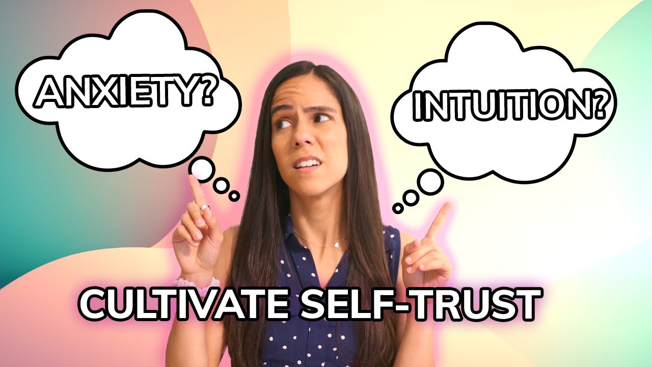 Cultivating Self-Trust: Anxiety vs Intuition