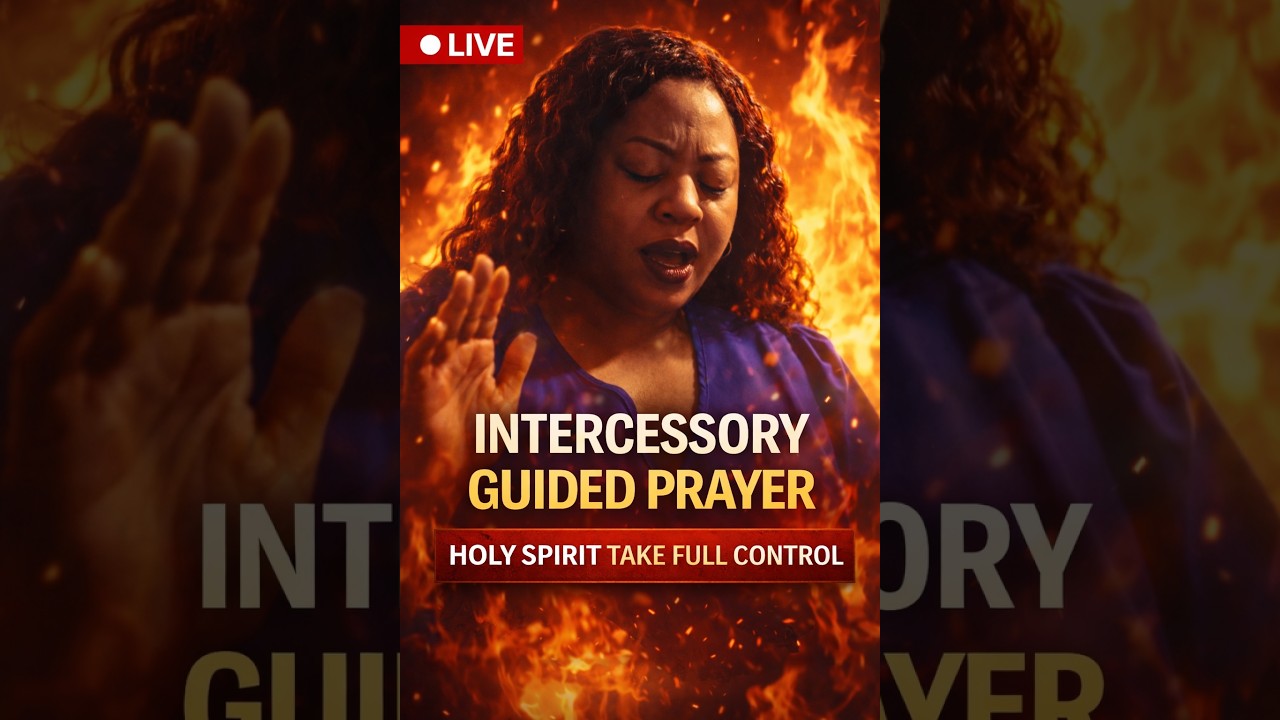 Intercessory Guided Prayer | Holy Spirit Take Full Control (LIVE)
