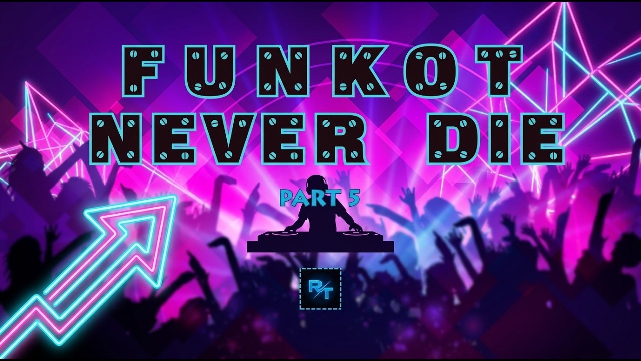 DJ FUNKOT NEVER DIE 5 : Aura Farming