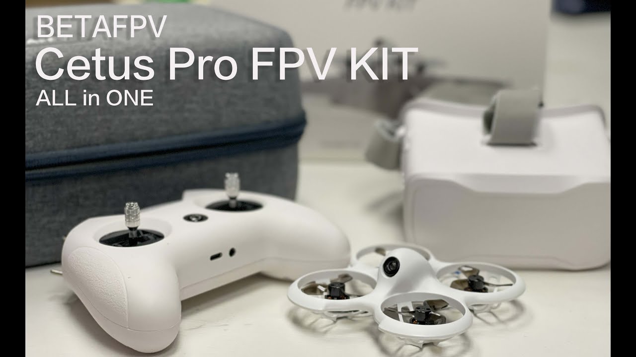 【開箱實測】BETAFPV Cetus FPV Kit 一套搞掂晒！給新手初嘗FPV世界｜ 智能定位｜ 在家都可以飛行練習了！#廣東話#CC字幕