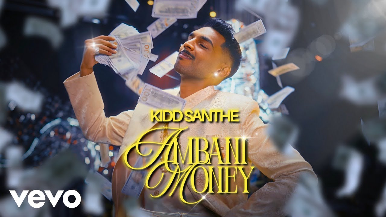Kidd Santhe - AMBANI MONEY (Official Music Video)