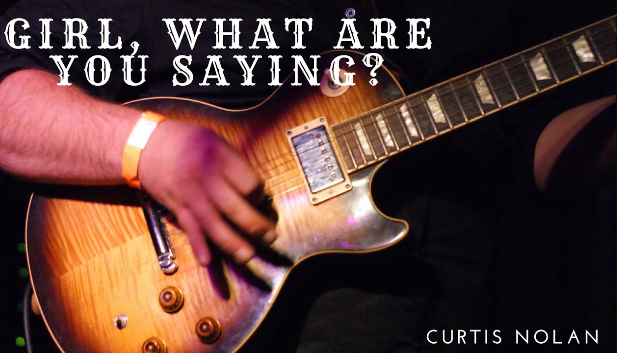 Girl, What Are You Saying - Curtis Nolan (Lyric Video)