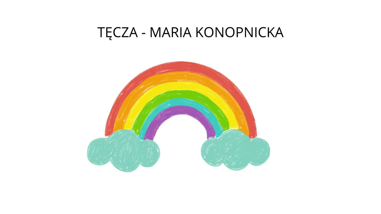 Tęcza – Maria Konopnicka | Wiersz dla dzieci | Lektura szkolna |