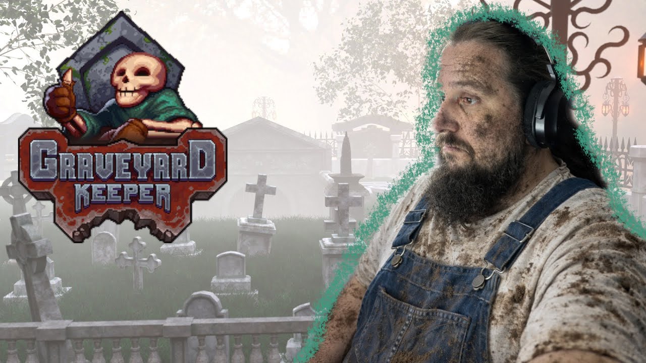🪦🪦 Graveyard Keeper 🪦🪦 Einfach mal rein schauen