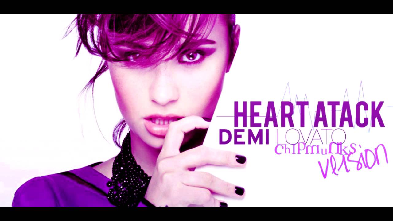 Heart Attack - Demi Lovato [Chipmunks Version]
