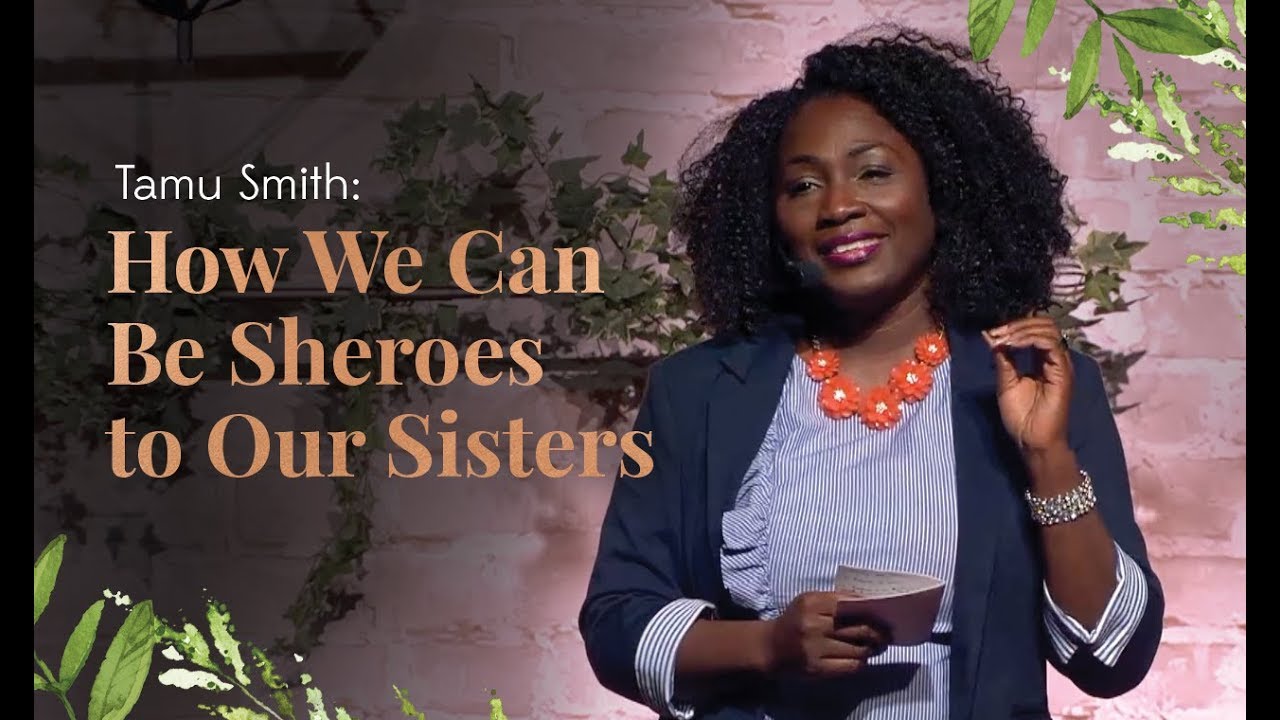 How We Can Be Sheroes to Our Sisters