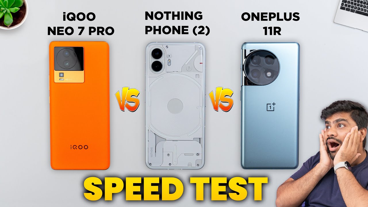 iQOO Neo 7 Pro vs Nothing Phone (2) vs OnePlus 11R -- SPEED TEST 🔥