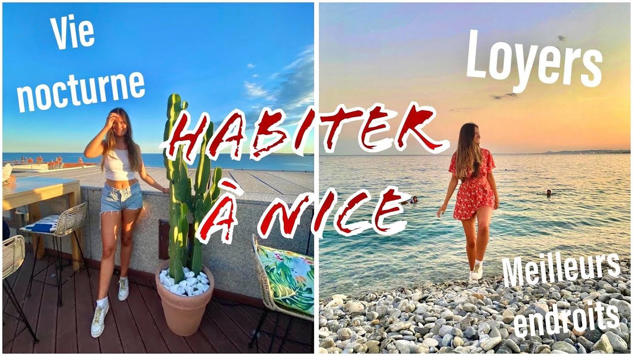 VIVRE À NICE⎜Loyers, vie nocturne, sécurité, les différents quartiers, mes endroits préférés...