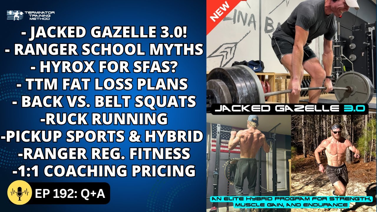 192: JACKED GAZELLE 3.0!, Ranger School & Age, Hyrox Vs. SFAS Fitness, Fat Loss Blueprint (Q&A)