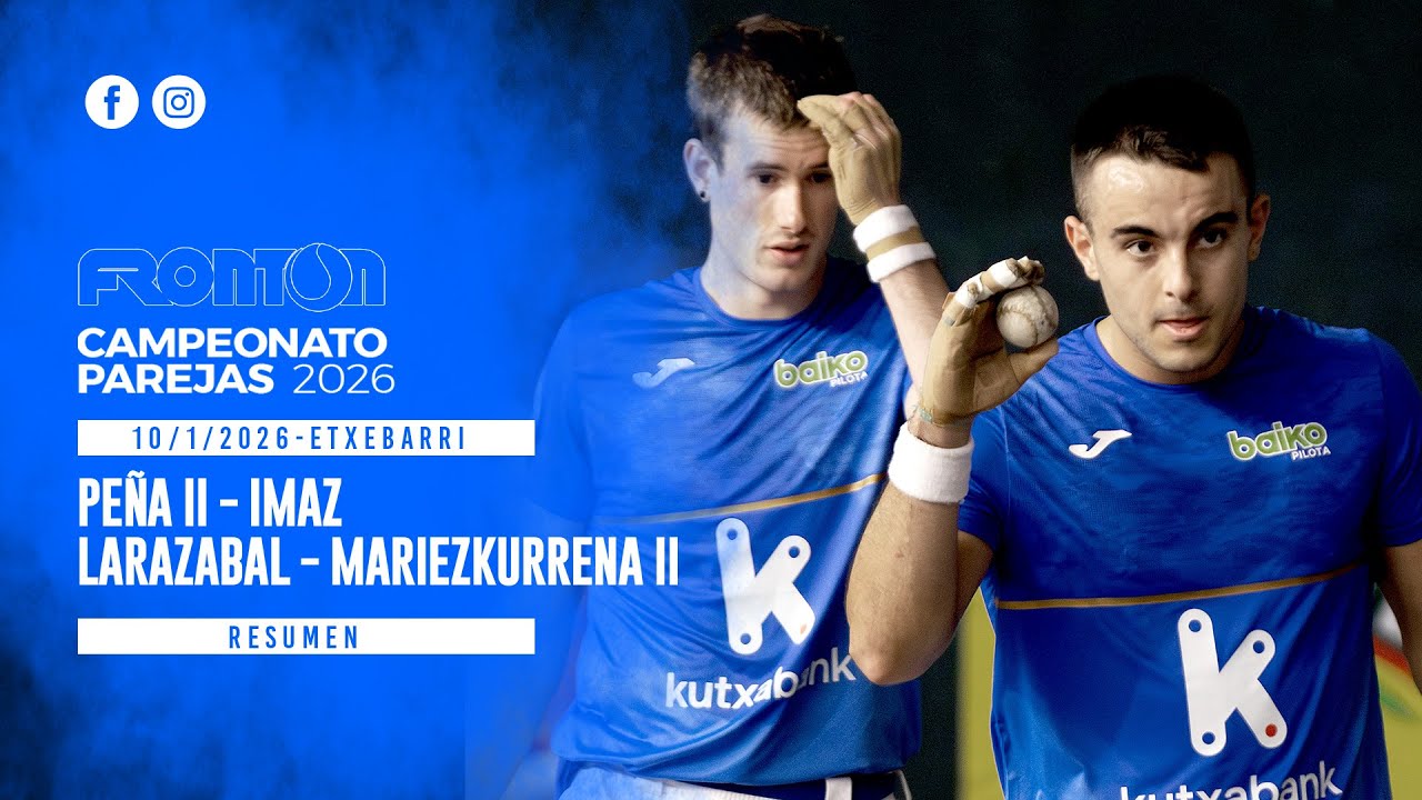 Resumen del partido Peña II-Imaz vs. Larrazabal-Mariezkurrena II - J9 Campeonato Parejas 2026